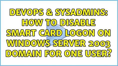 how to bypass smart card logon|active directory smart card configuration.